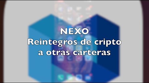 NEXO: Reintegro de cripto a otras carteras