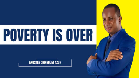 Poverty is Over || Chinedum Azuh