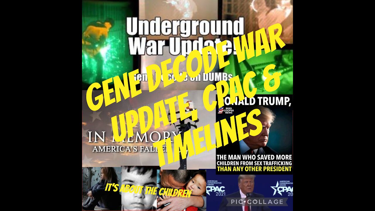 Gene Decode-DUMB war Update, CEPAC Decode & Timelines