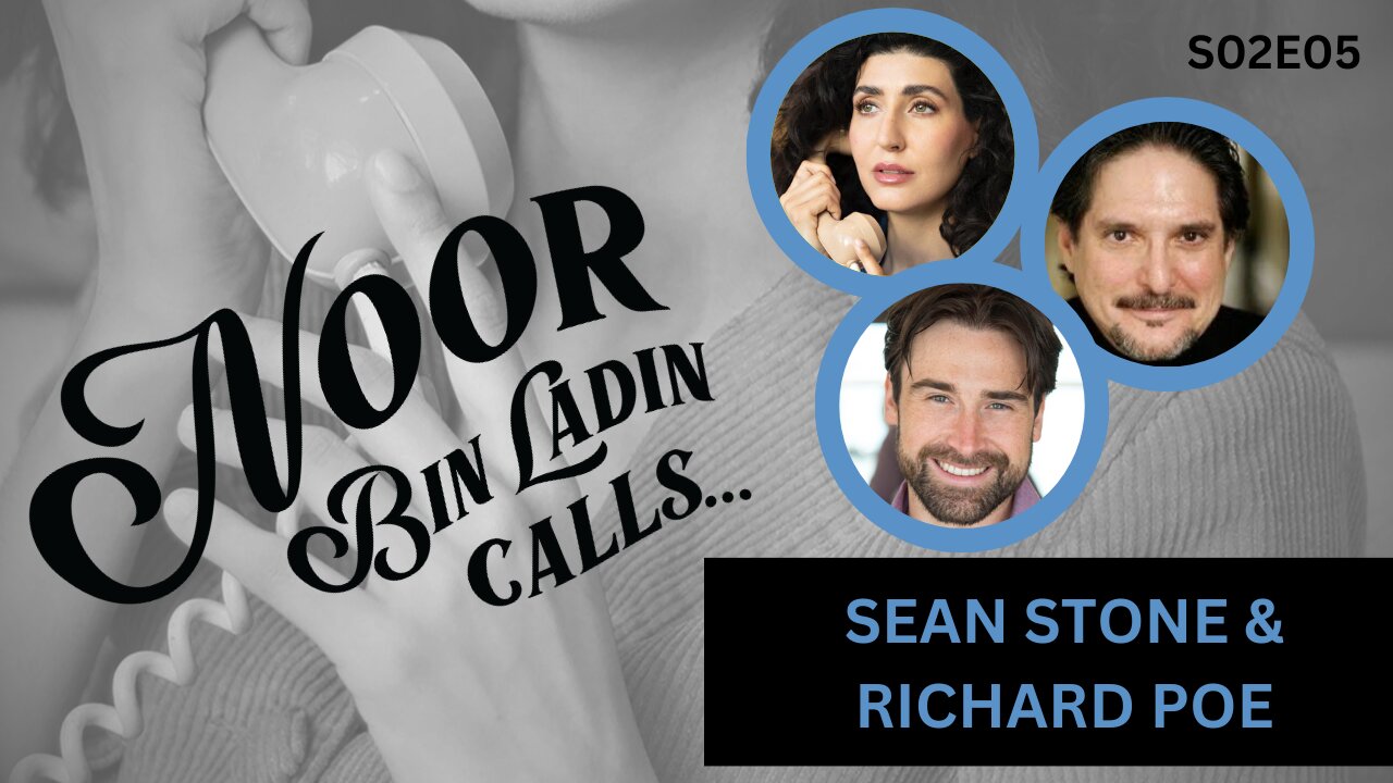 Exploring the British Question with Sean Stone & Richard Poe | Noor Bin Ladin Calls... S02E05