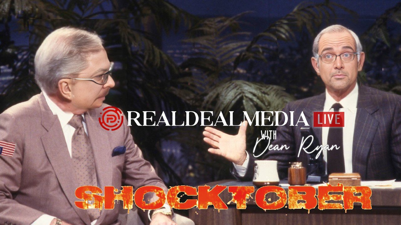 Real Deal Media LIVE with Dean Ryan 'Shocktober'