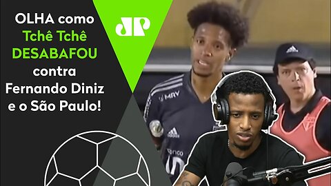 "PERNINHA? Eu fiquei com MUITA RAIVA!" Tchê Tchê DESABAFA contra Fernando Diniz e o São Paulo!