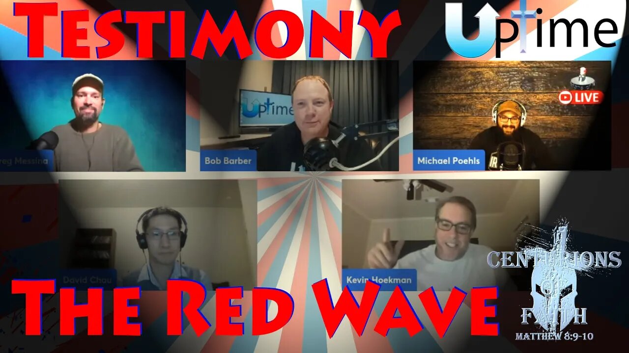 COF - UPTIME: Testimony and The Red Wave