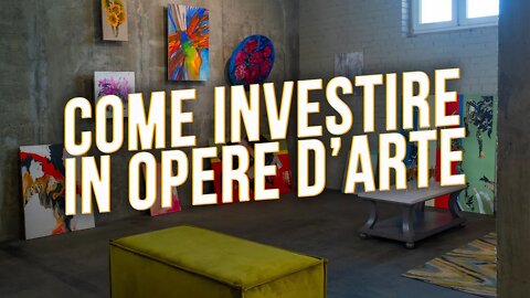 Investire in ARTE e COLLEZIONISMO: Come Guadagnare con le OPERE D’ARTE