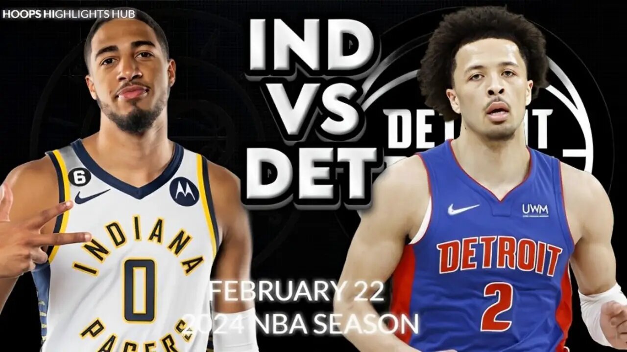 Indiana Pacers vs Detroit Pistons Full Game Highlights | Feb 22 | 2024 NBA Season