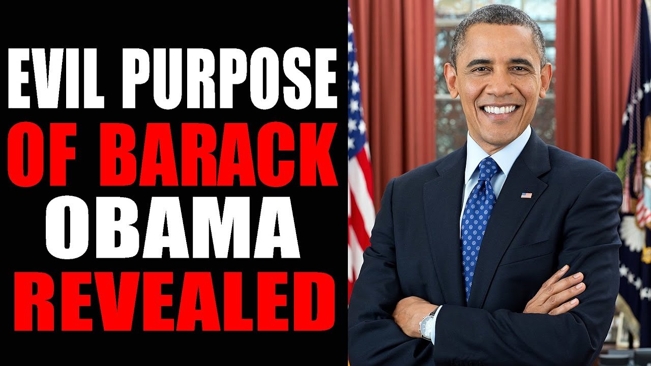 EVIL PURPOSE OF BARACK OBAMA REVEALED