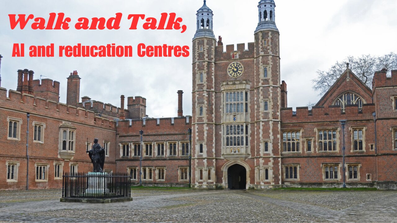 Walk and Talk , AI and Reducation Centres