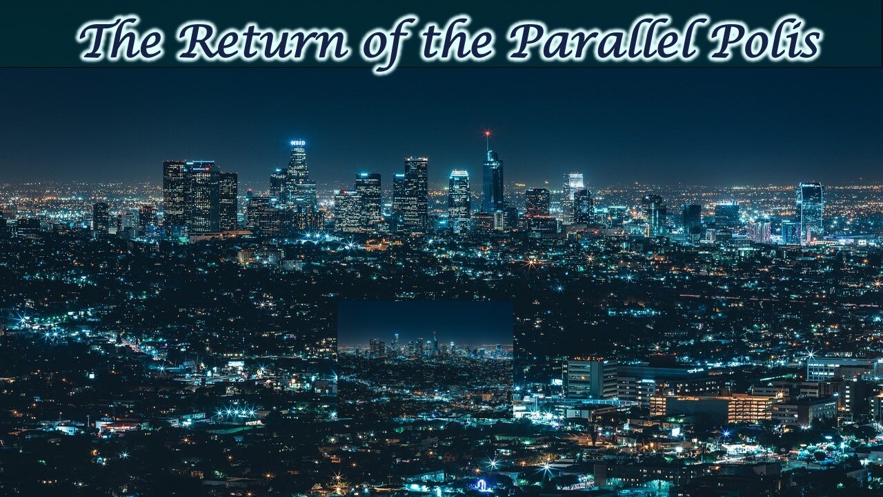 The Return of the Parallel Polis