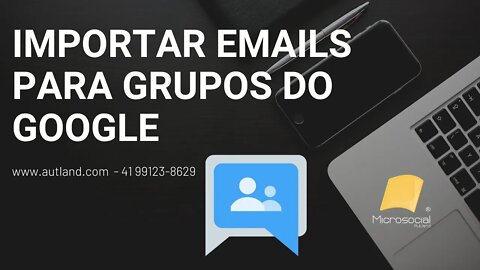 39 Google Groups, importar emails, adicionar emails, encher grupos, criar grupos, manter grupos