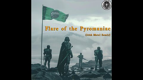 Flare of the Pyromaniac (Irish Metal Remix)