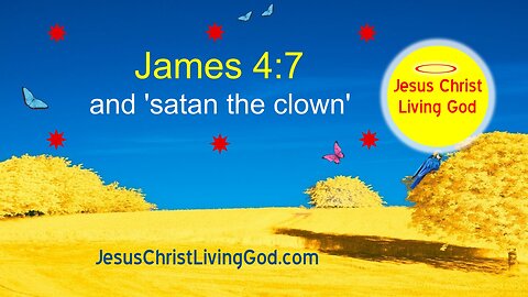 James 4:7 and satan the clown