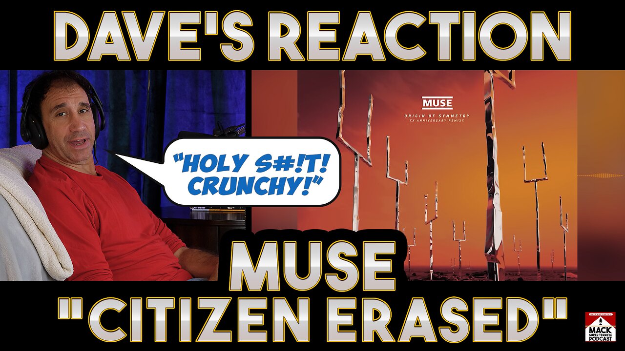 Dave's Reaction: Muse — Citizen Erased