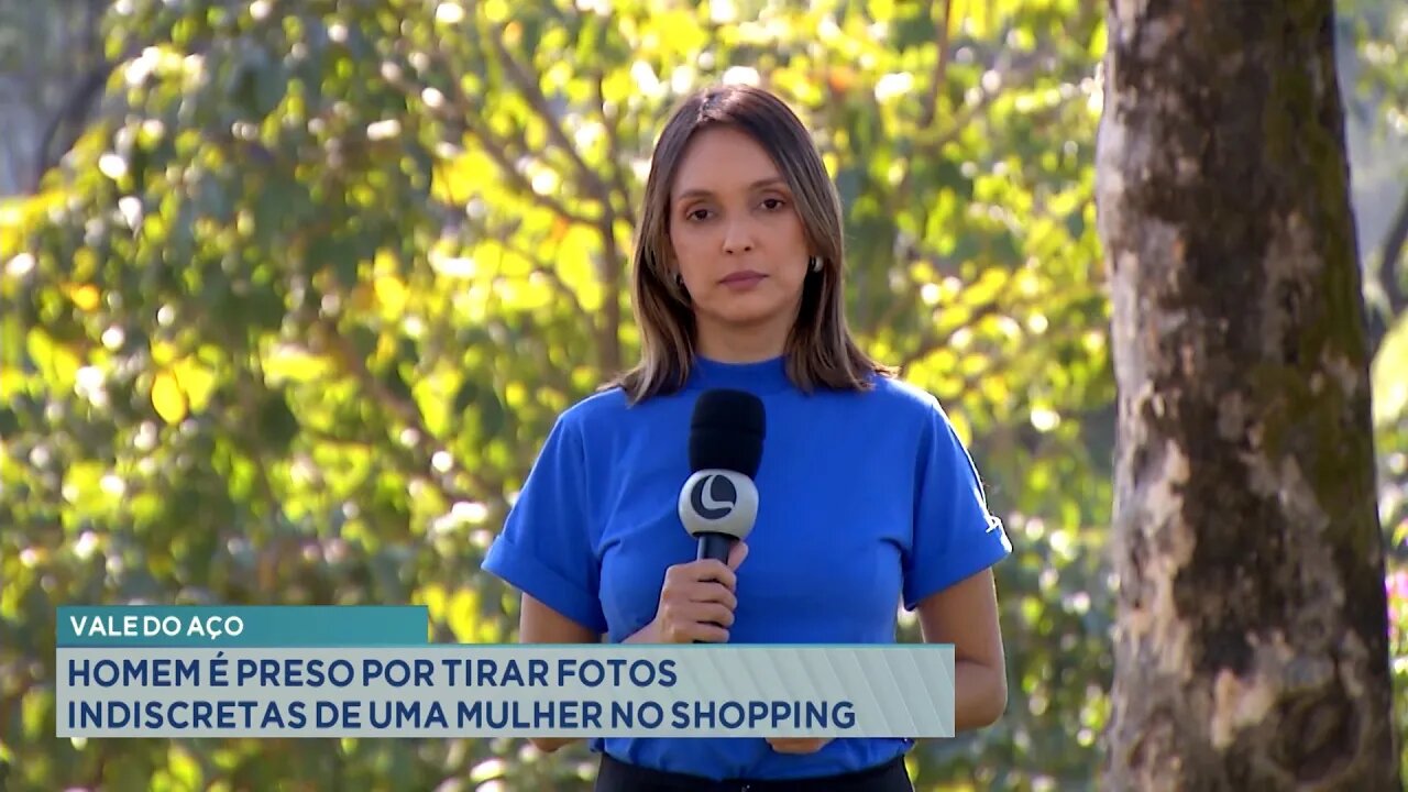 Vale do Aço: Homem Preso por Tirar Fotos Indiscretas de uma Mulher no Shopping.