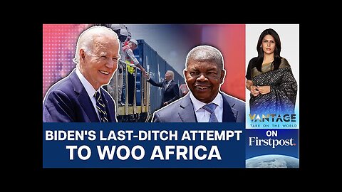 Biden Visits Angola in Final Push to Woo Africa| Vantage with Palki Sharma