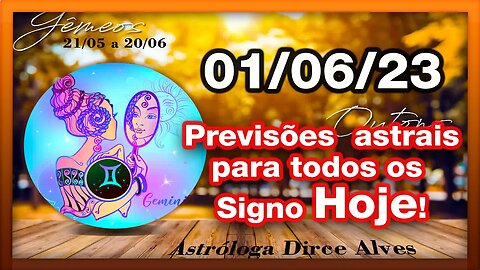 HORÓSCOPO DO DIA - QUINTA 01 DE JUNHO - PREVISÕES PARA TODOS OS SIGNOS | 𝑫𝒊𝒓𝒄𝒆 𝑨𝒍𝒗𝒆𝒔