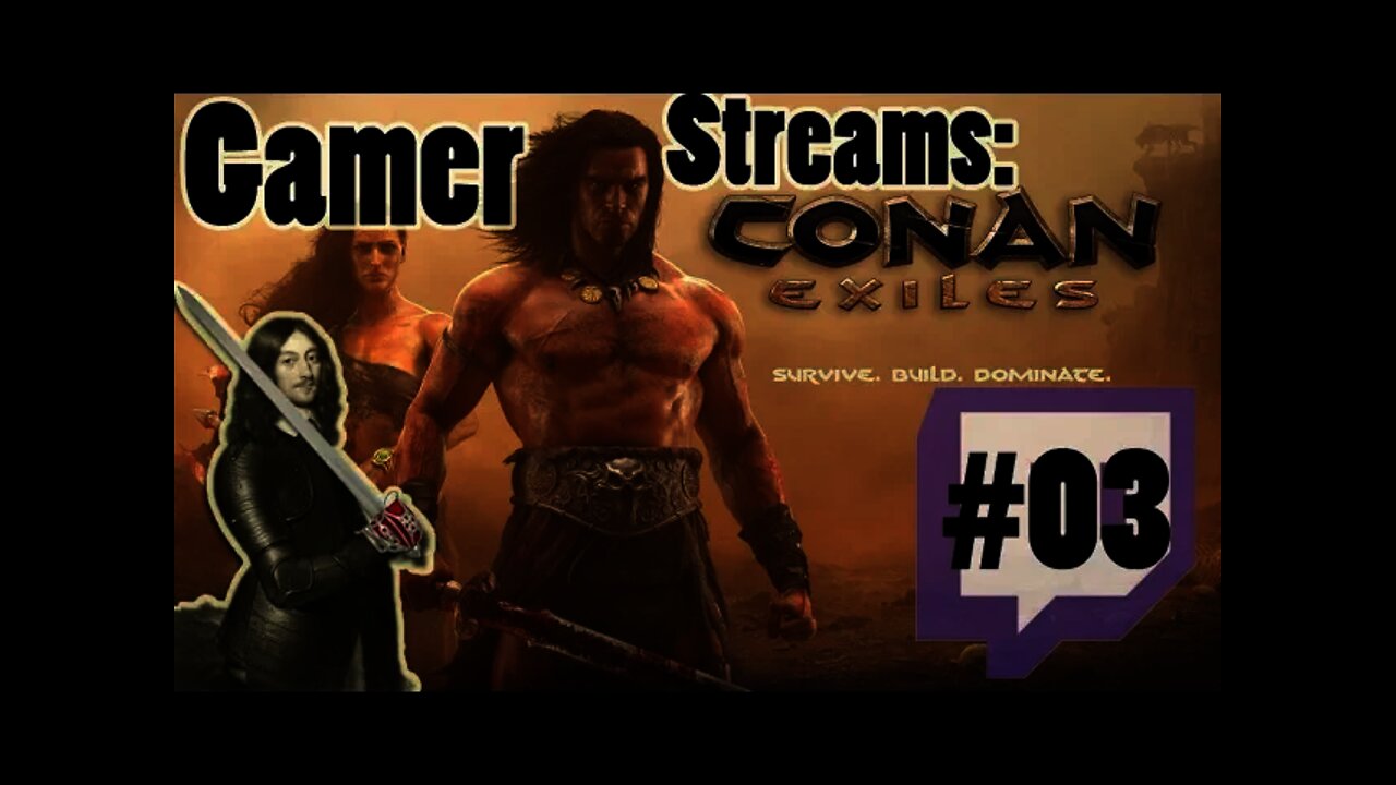 Gamer Plays Conan Exiles 03 Gamer gets his butt kicked!