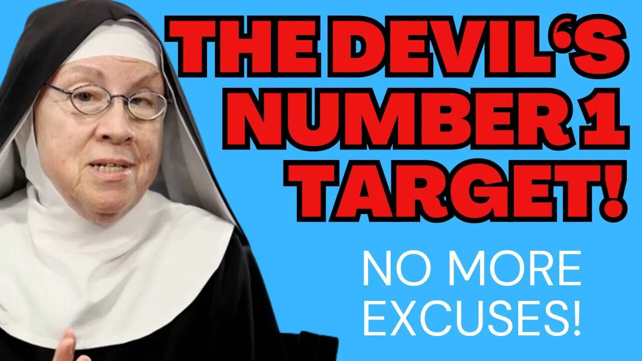 The Devil's Number One Target! - Mother Miriam