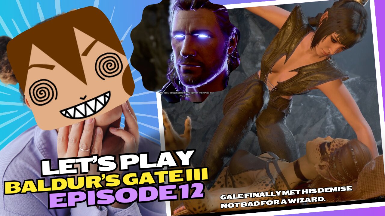 Lets Play BG3 Ep 12: Gale Really Tried to Hang in There 👻