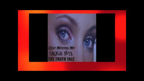 She Moves Me (Crush Mix) By The Truth Tale