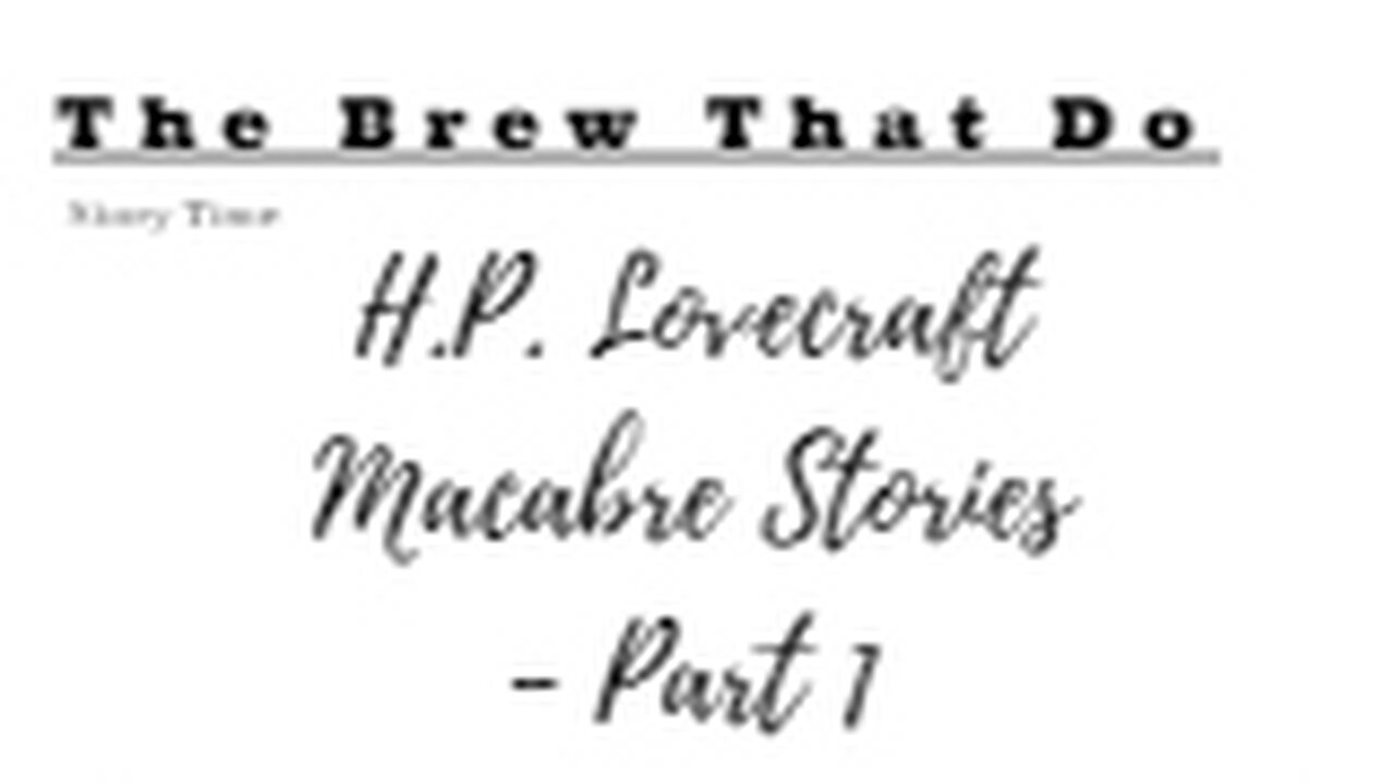 H.P. Lovecraft - Macabre Stories - Part 1