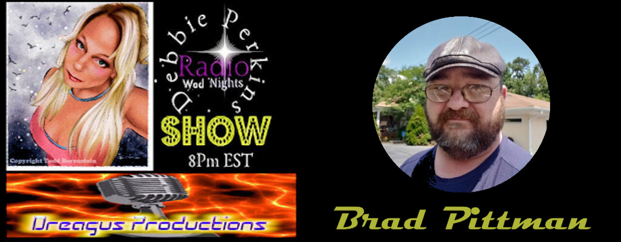 DEBBIE PERKINS RADIO SHOW-BRAD PITTMAN