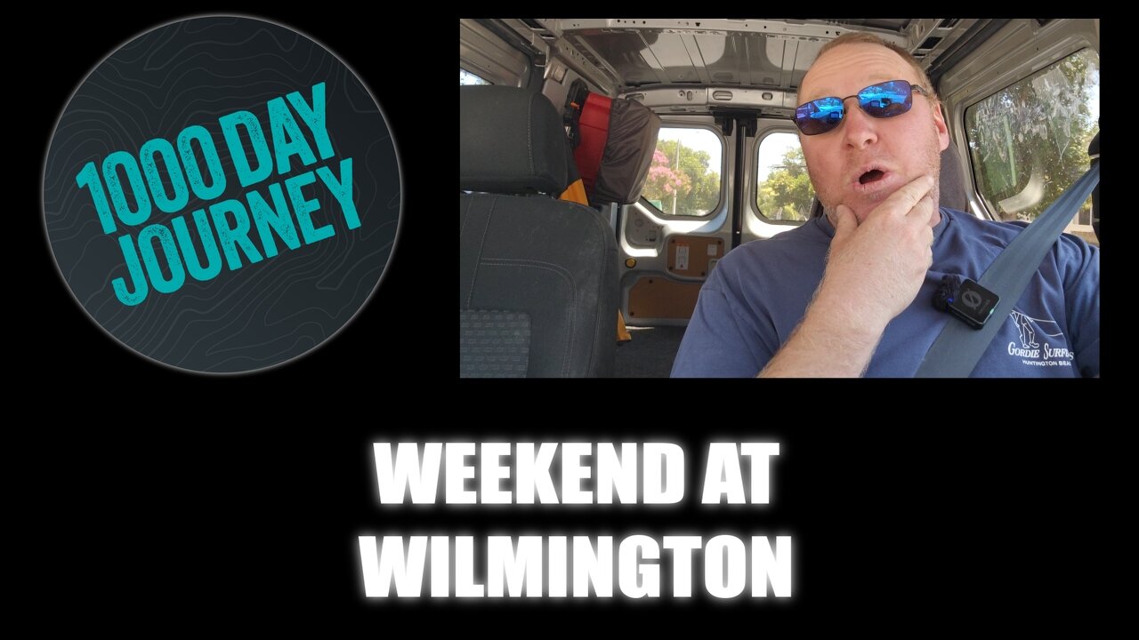 1000 Day Journey 0370 Weekend at Wilmington