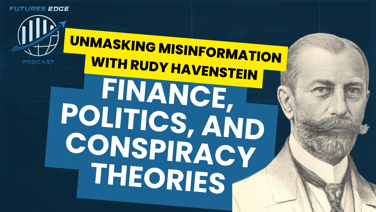 Unmasking Misinformation: Rudy Havenstein on Finance, Politics, and Conspiracy Theories
