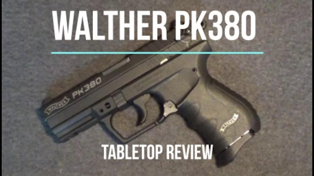 Walther PK 380 Tabletop Review - Episode #202101