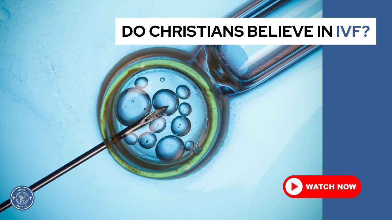 Do Christians believe in IVF?