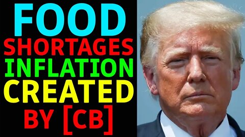 FOOD SHORTAGES,INFLATION - TRUMP NEWS