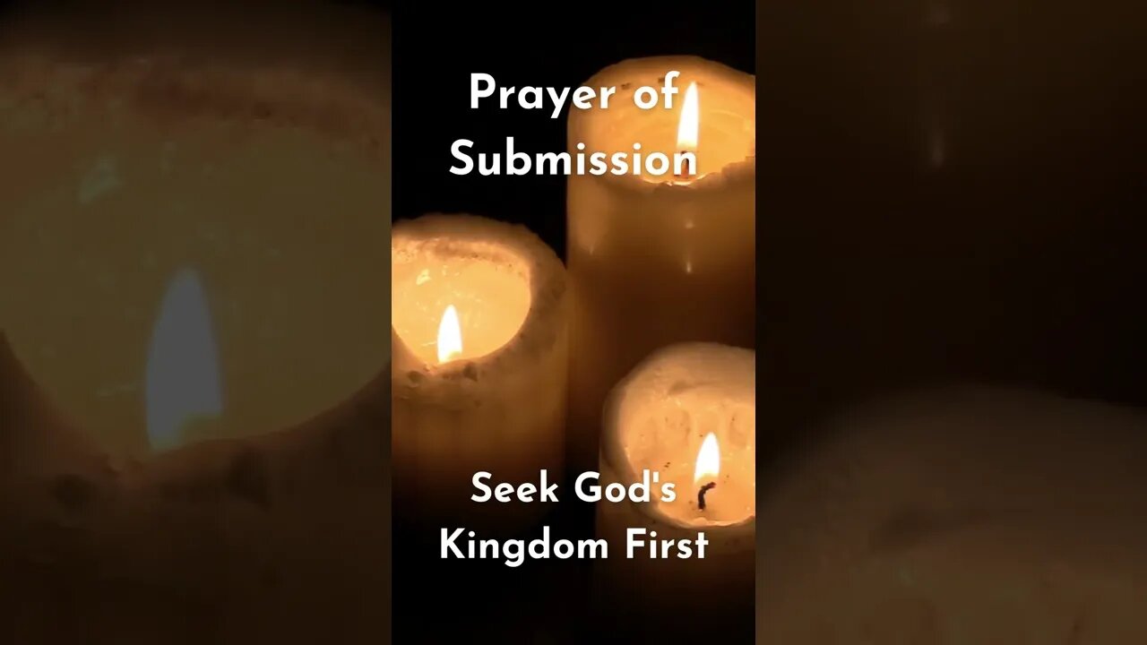 Seek God's Kingdom First - Submit your desires, plans, and worries, #shorts