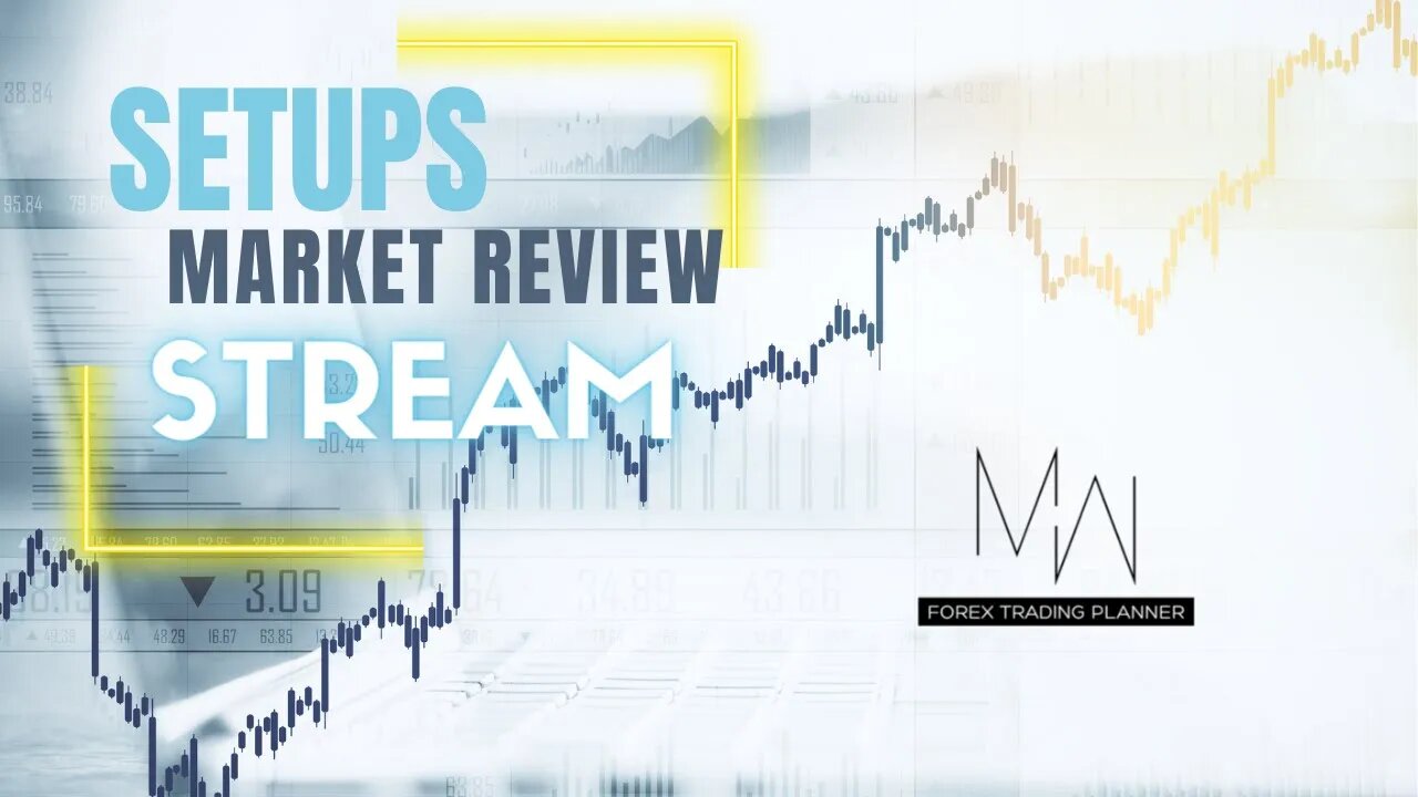 Friday Forex Trade Setups Week End Stream