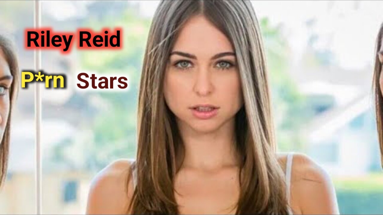 Top Hottest P*rn Star Riley Reid #rileyreid