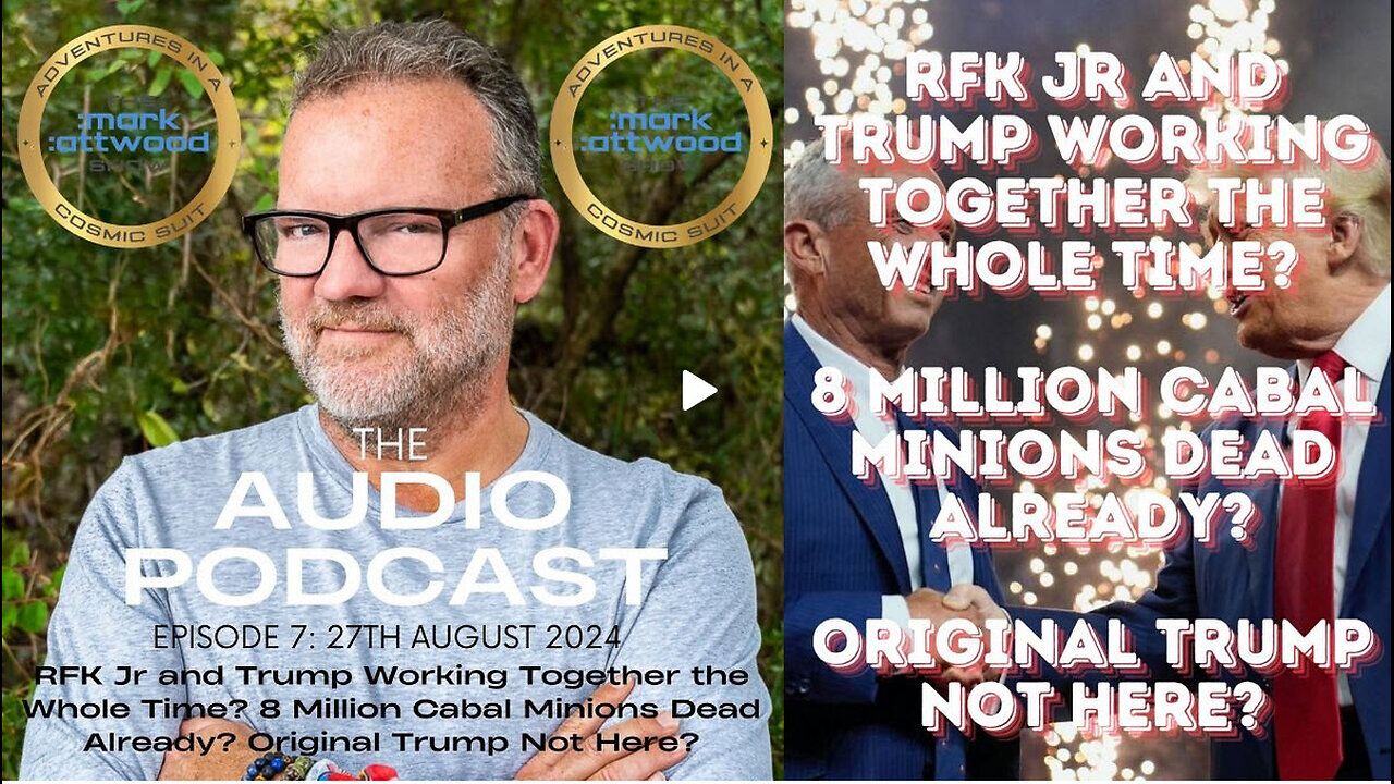 MARK ATTWOOD - RFK Junior & Trump Working Together the Whole Time?