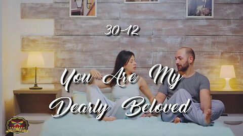 30-12 You Are My Dearly Beloved (OFFICIAL MUSIC VIDEO)