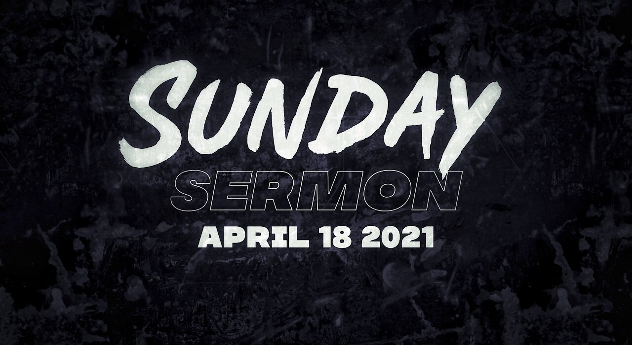 Sunday Sermon 04/18/2021 - Earn It