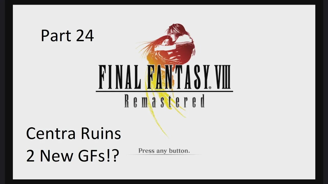 Part 24 Let's Play Final Fantasy 8 - Centra Ruins, 2 New GFs!?