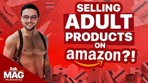 Get Ready to Dominate Adult Product Sales on Amazon in 2024