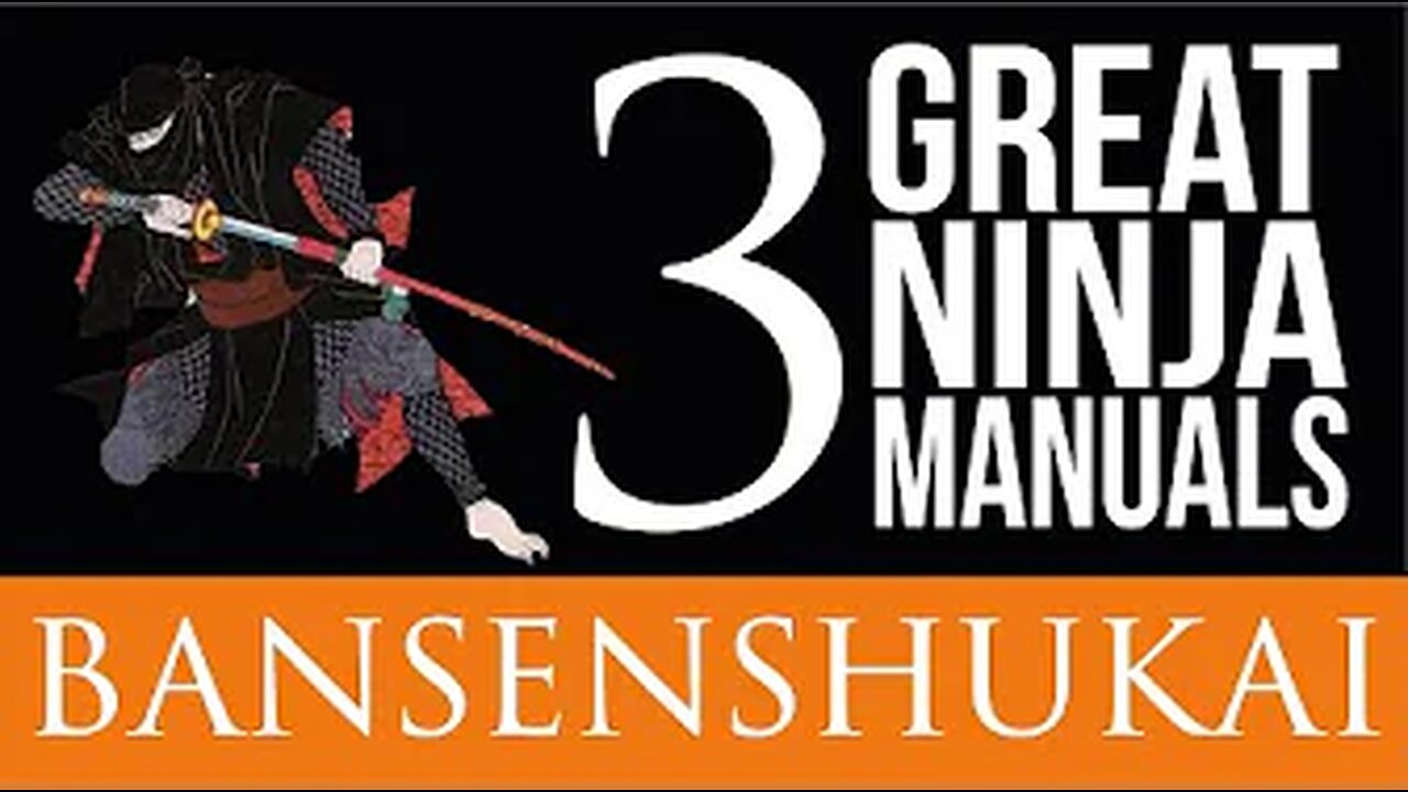 The Bansenshukai The Three Famous Ninja Manuals. 10 Thousand Rivers Flow to the Sea