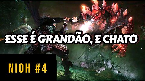 Esse é o verdadeiro primeiro boss | Nioh #4