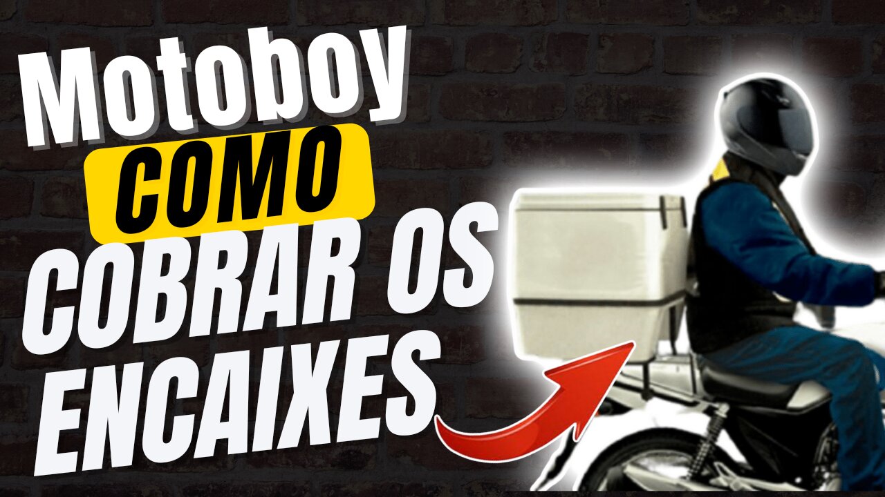 Motoboy como cobrar os excaixes de trampo