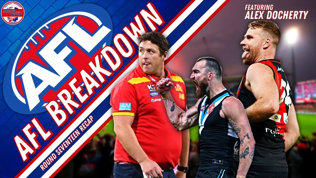 AFL Round 17 Breakdown: The Stew Went Bad
