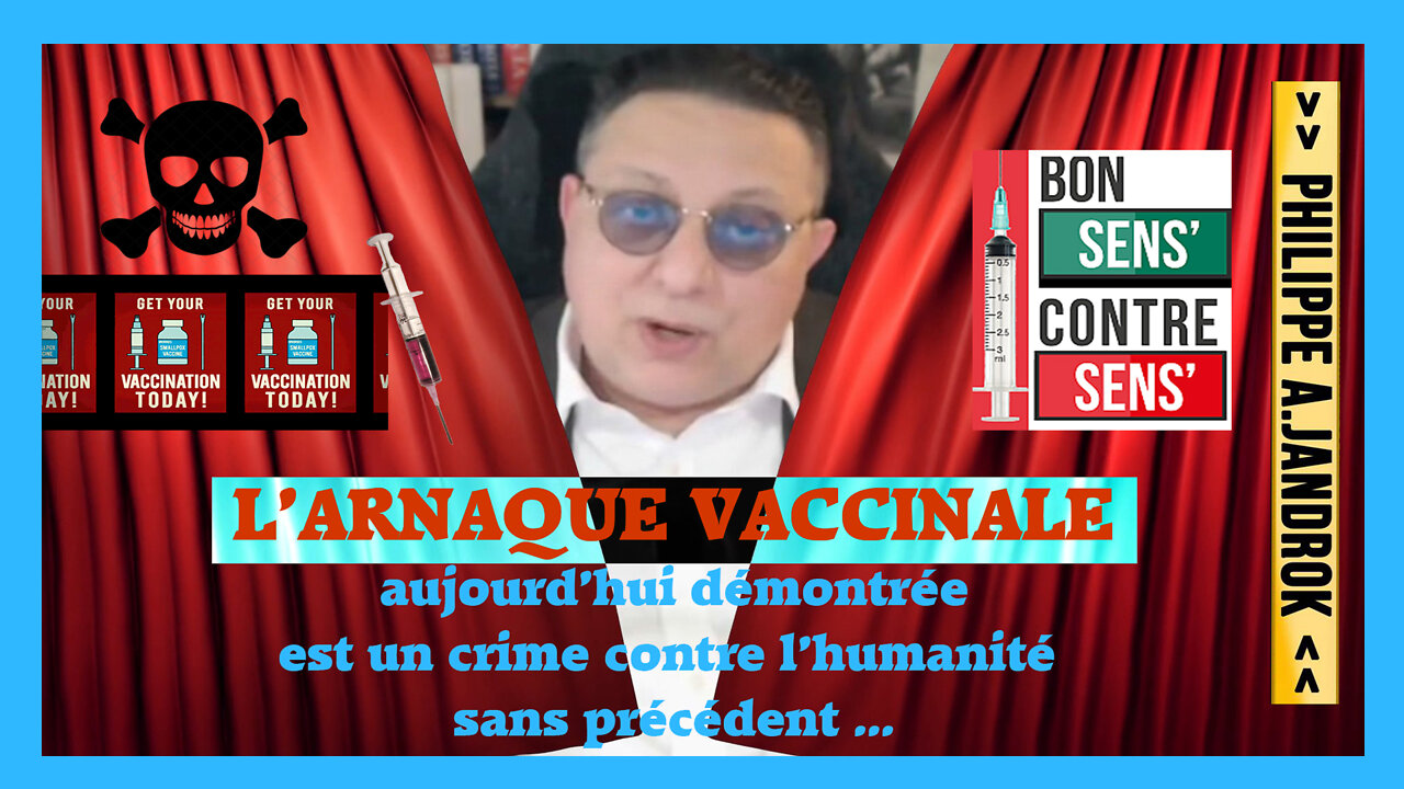 Ph.JANDROK face à "l'arnaque vaccinale" aujourd'hui avérée ... (Hd 720)