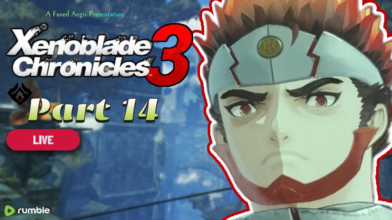 We'll Make That World. Ourselves (Cammuravi's Way) - Xenoblade Chronicles 3 Pt. 14