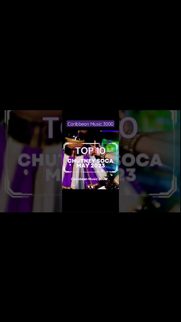 Top 10 Chutney Soca | MAY 2023 #Top10 #caribbean #chutneysoca #viral #shorts #reels #fyp