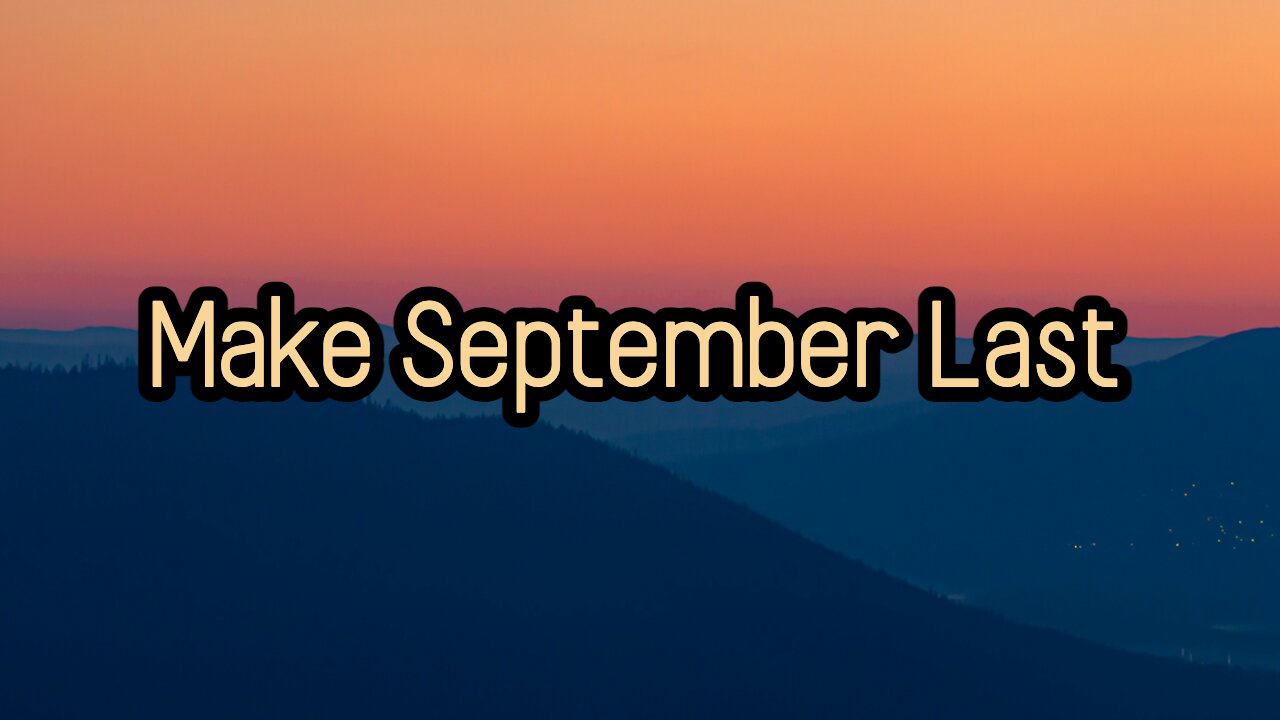Make September Last