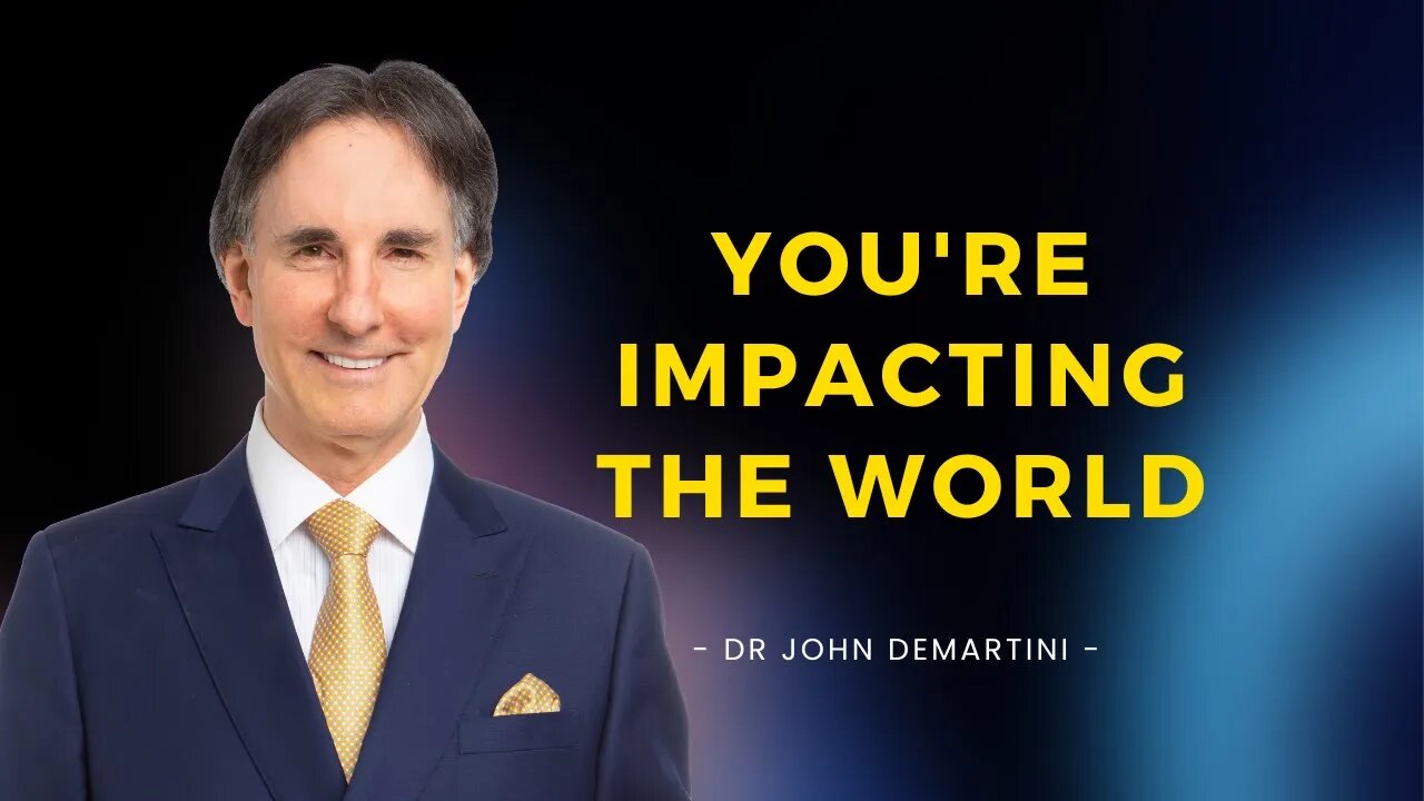 The Ripple Effect of Your Life May be Greater Than You Imagine | Dr John Demartini