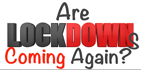 Are Lockdowns Coming Again? - 20210802