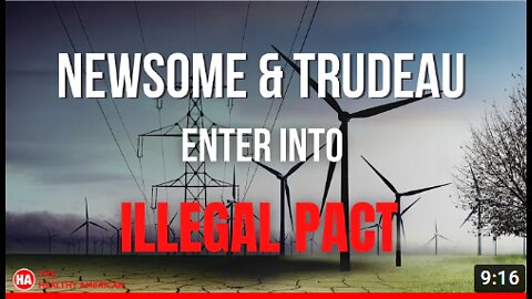 NEWSOM AND TRUDEAU ENTER INTO ILLEGAL PACT.