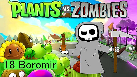 Boromir - Plants vs Zombies E18